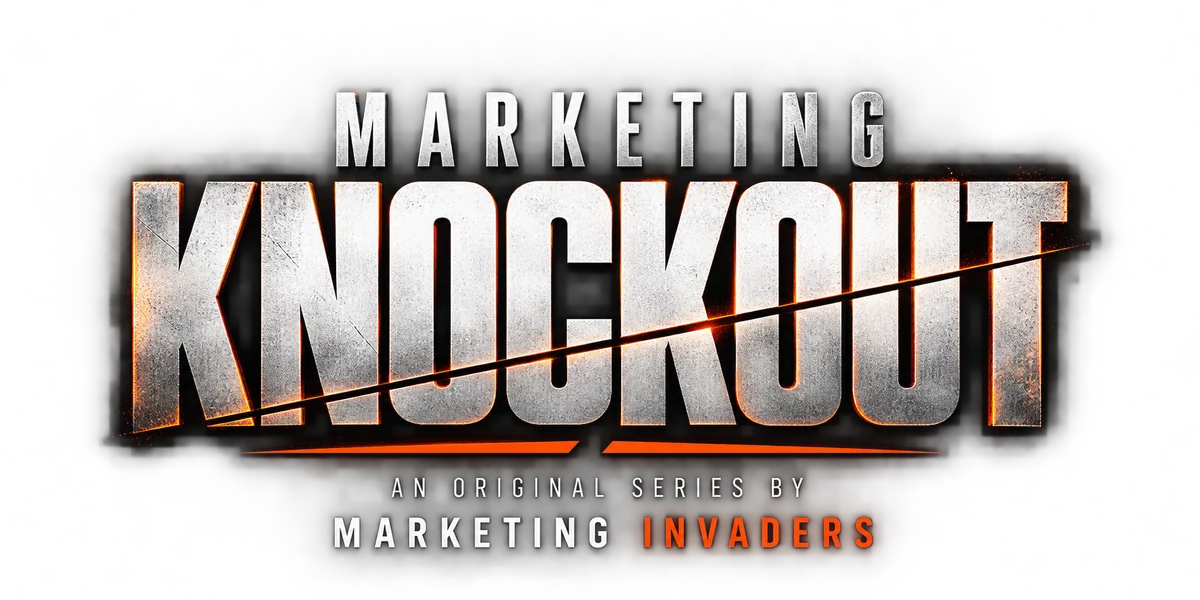 Marketing Knockout, an original series by Marketing Invaders